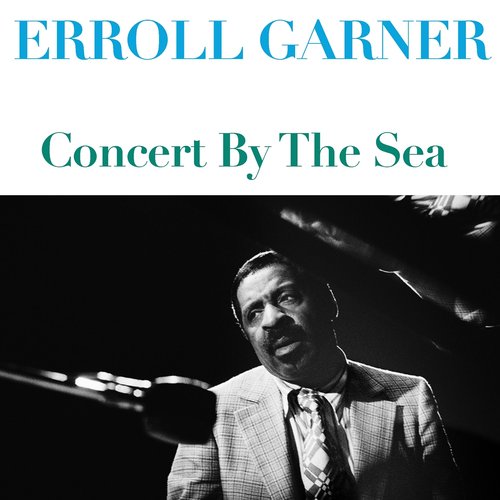 Erroll Garner: Concert By the Sea