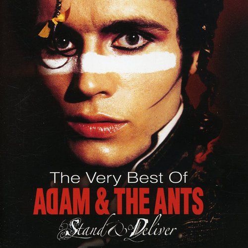 Stand & Deliver - The Very Best of Adam & The Ants