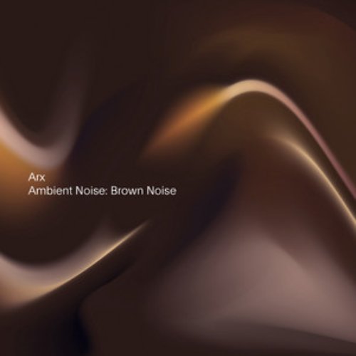 Ambient Noise: Brown Noise