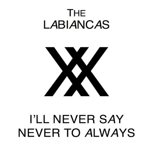 I'll Never Say Never to Always