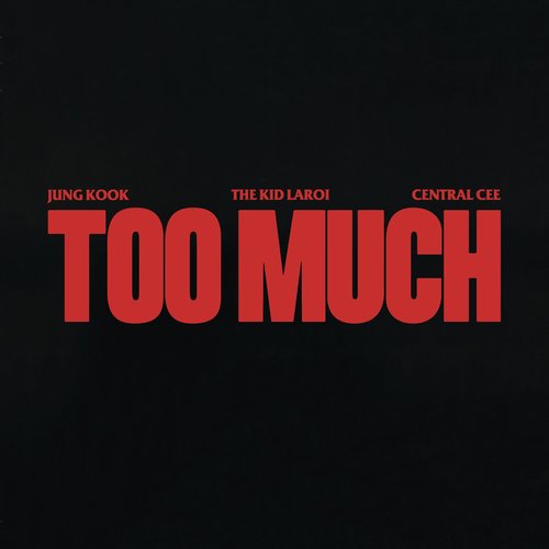 TOO MUCH - Single