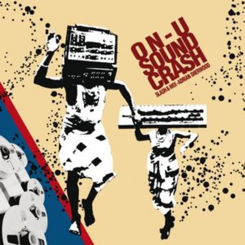 On-U Sound Crash: Slash & Mix - Adrian Sherwood