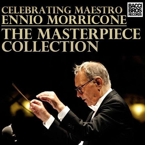 Celebrating Ennio Morricone - The Masterpiece Collection