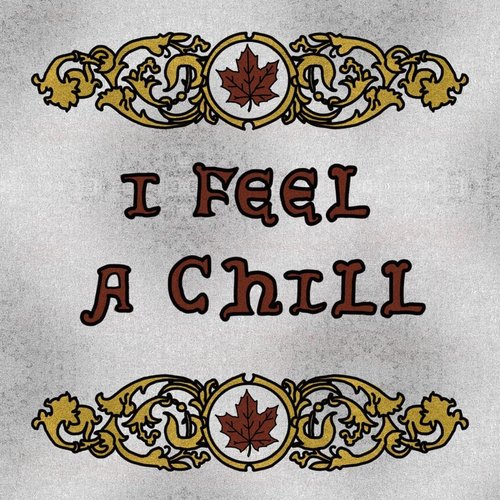 I Feel A Chill