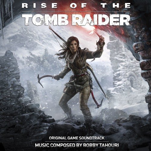 Rise of the Tomb Raider (Official Soundtrack)