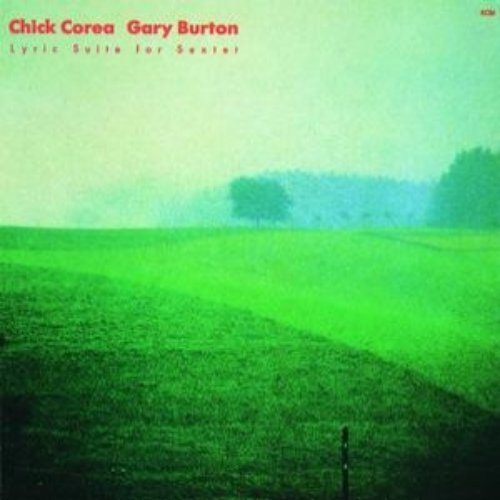 Chick Corea: Lyric Suite For Sextet