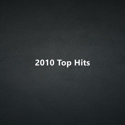 2010 Top Hits