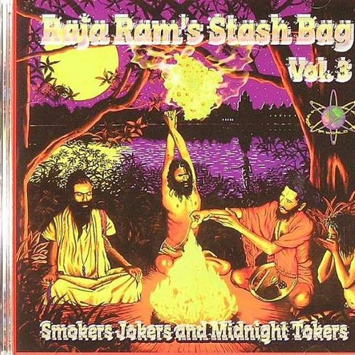 Raja Ram's Stash Bag Vol. 3 - Smokers Jokers And Midnight Tokers — Raja Ram  | Last.fm