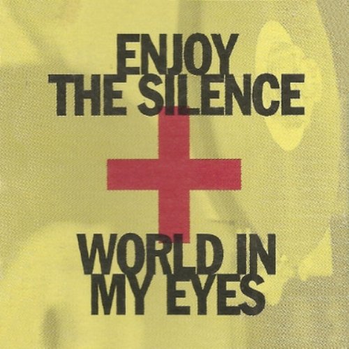 Enjoy The Silence / World In My Eyes