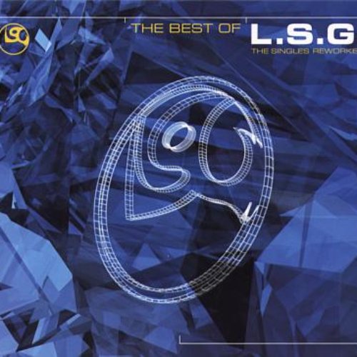 The Best Of L.S.G.: The Original Mixes