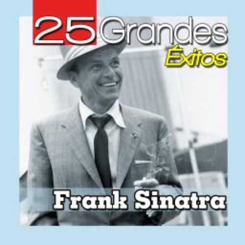 Frank Sinatra 25 Grandes Éxitos