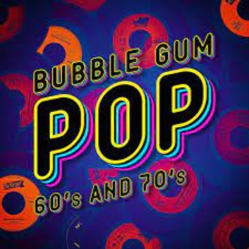 Bubblegum Pop: 60's and 70's