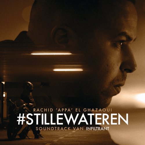 #StilleWateren (Soundtrack Van Infiltrant) [Explicit]