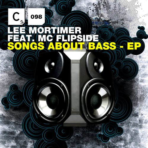 Lee Mortimer Feat. MC Flipside - Songs About Bass