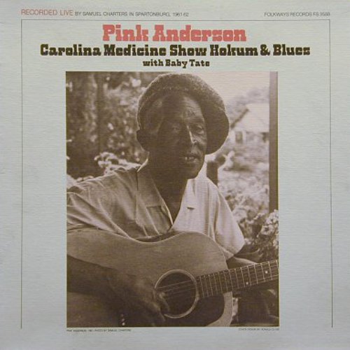 Pink Anderson: Carolina Medicine Show Hokum and Blues with Baby Tate