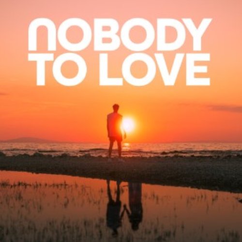 Nobody To Love (By Luca) [feat. Sigma] - Single
