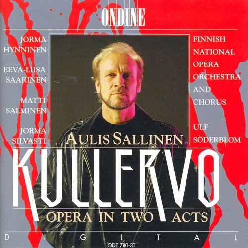 Sallinen, A.: Kullervo [Opera]