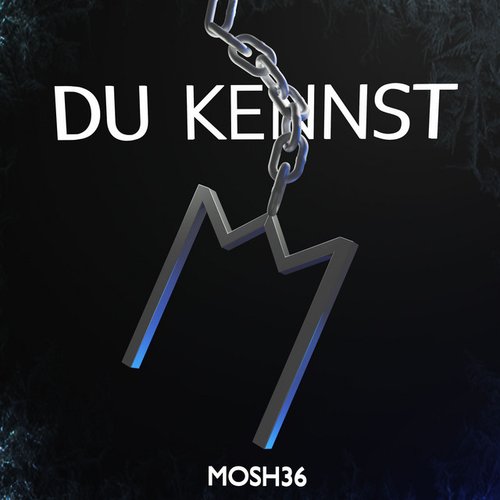 DU KENNST M