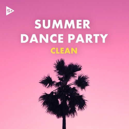 Summer Dance Party (Clean)