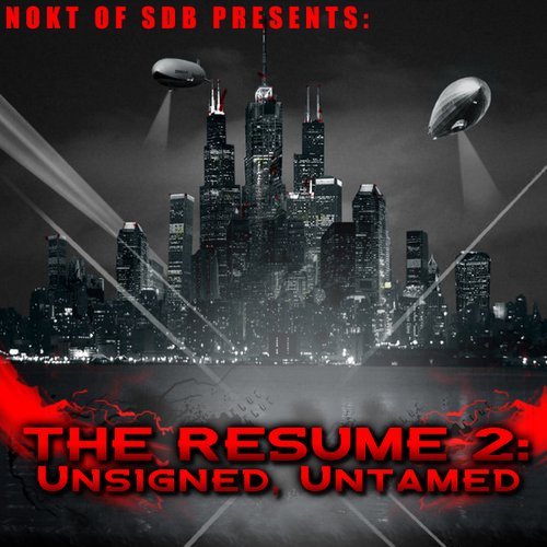 The Resume 2: Unsigned, Untamed