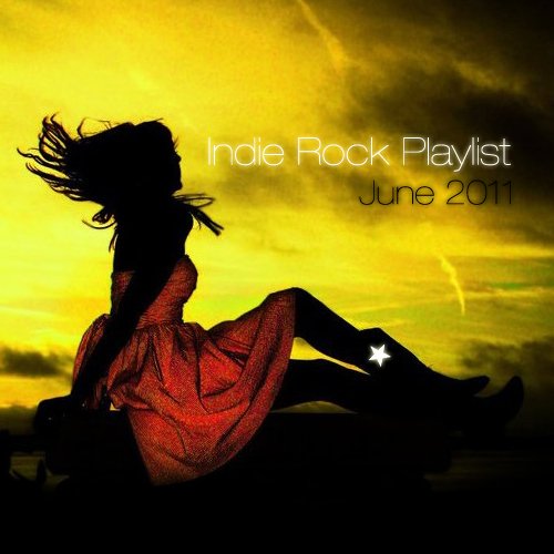Indie/Rock Playlist: June 2011