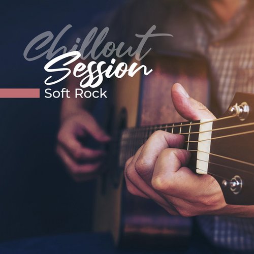 Chillout Session: Soft Rock