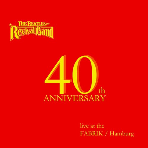 40th Anniversary (Live at the Fabrik in Hamburg)