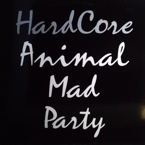 Hardcore Animal Mad Party