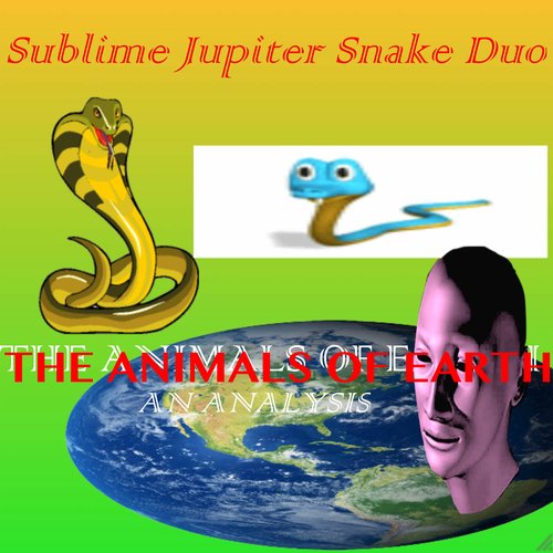 THE ANIMALS OF EARTH (AN ANALYSIS)