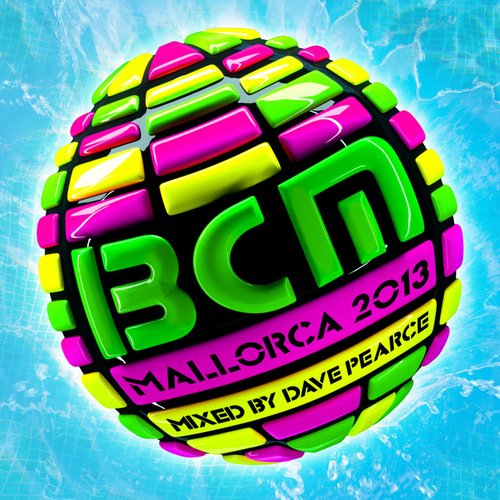BCM Mallorca 2013 Mixed by Dave Pearce