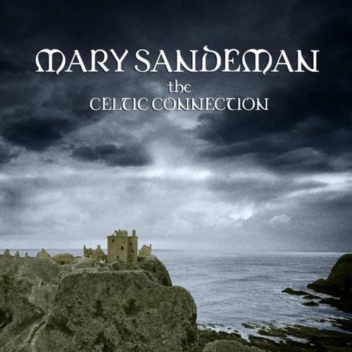 Mary Sandeman - The Celtic Connection