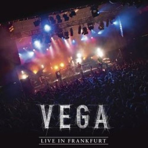 Vega Live in Frankfurt