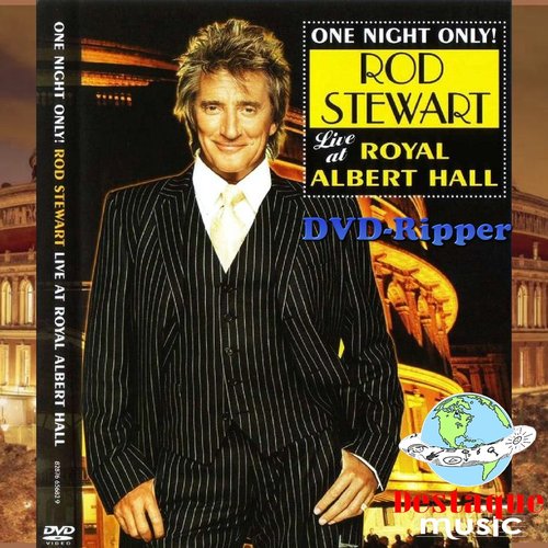One Night Only! Rod Stewart Live At Royal Albert Hall — Rod Stewart |  Last.fm