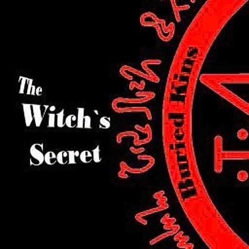 The Witch`s Secret: Buried Kins