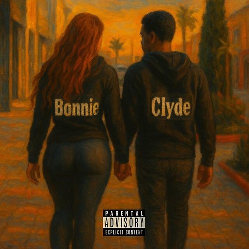 Bonnie & Clyde [Explicit]