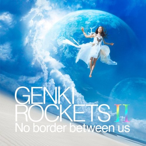 Genki Rockets II - No Border Between Us