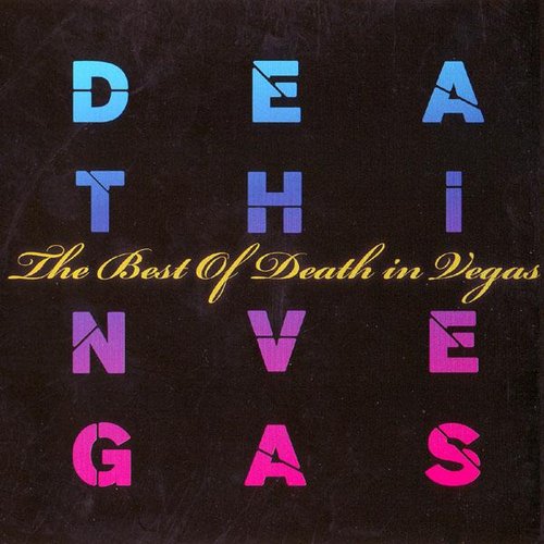 The Best Of Death In Vegas