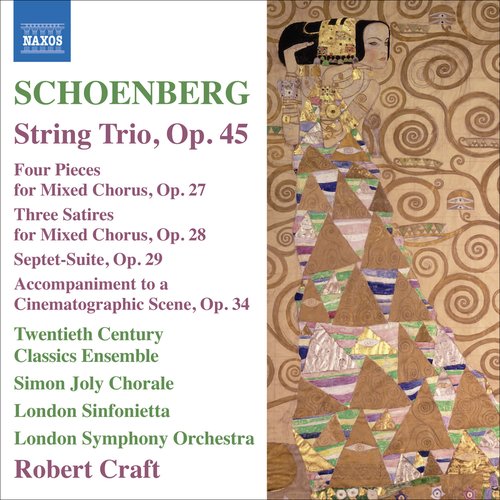 Schoenberg: String Trio - 4 Pieces for Mixed Chorus - 3 Satires - Suite