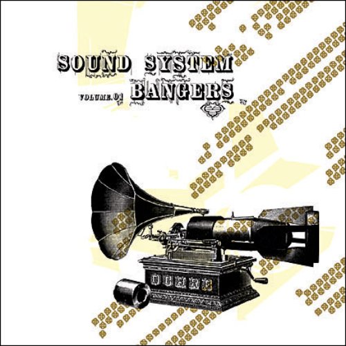 Sound System Bangers Volume 1