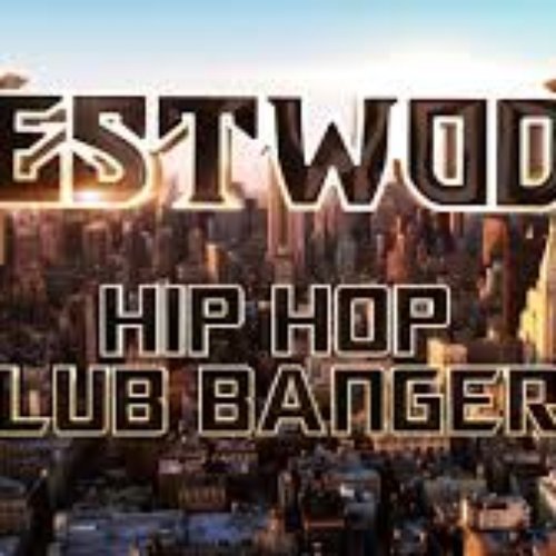 Westwood Hip Hop Club Bangers