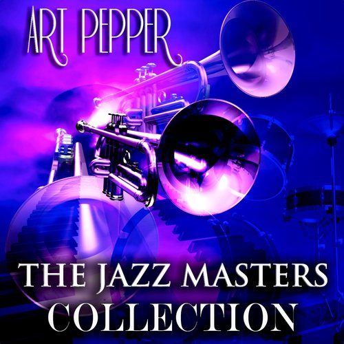 The Jazz Masters Collection (Jazz Recordings Remastered)