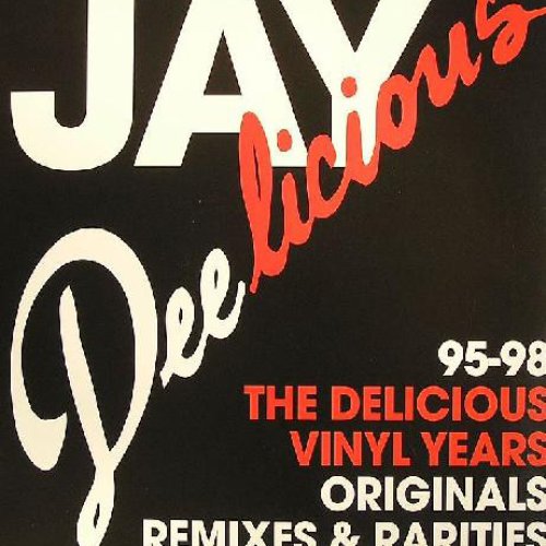 Jay Deelicious 95-98 - The Delicious Vinyl Years