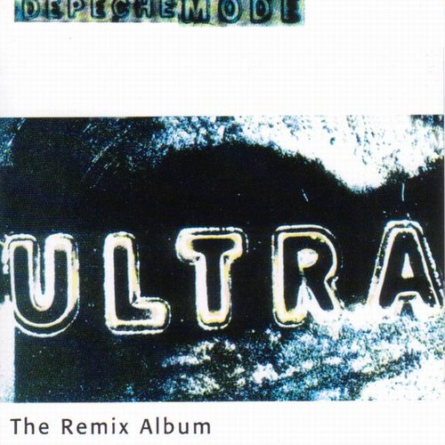 Ultra The Remix Album — Depeche Mode Last.fm