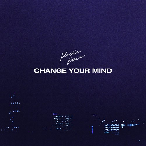 Change Your Mind - Single