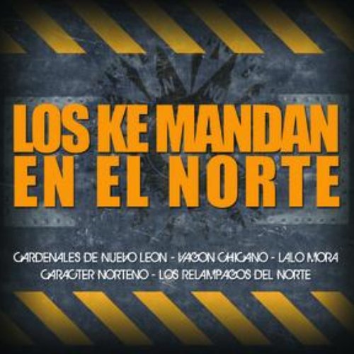 Los Ke Mandan En El Norte