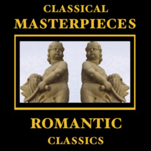 Classical Masterpieces – Romantic Music