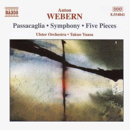 WEBERN: Passacaglia / Symphony / Five Pieces