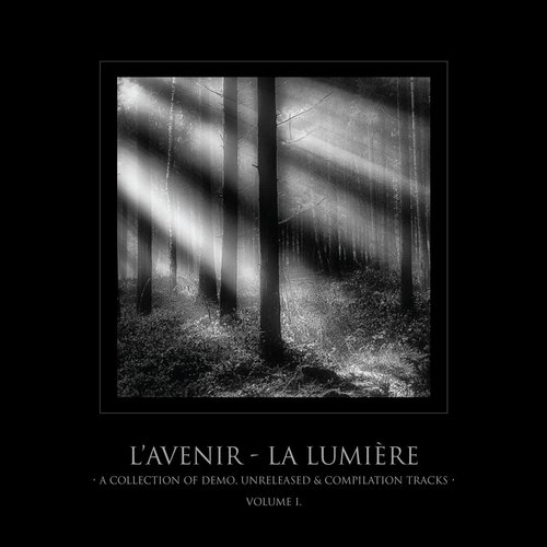 La Lumière - a Collection of Demo, Unreleased & Compilation Tracks, Vol. I