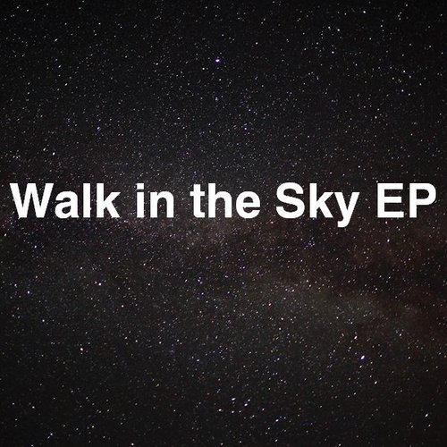 Walk in the Sky EP