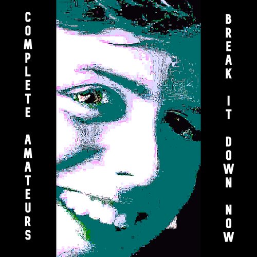 Break it Down Now [Explicit]